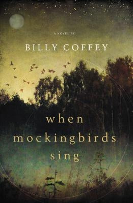 When Mockingbirds Sing by Coffey, Billy