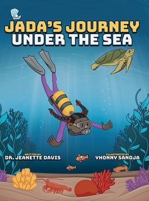 Jada's Journey Under the Sea by Davis, Jeanette