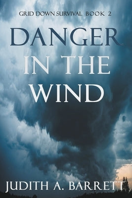 Danger in the Wind by Barrett, Judith a.