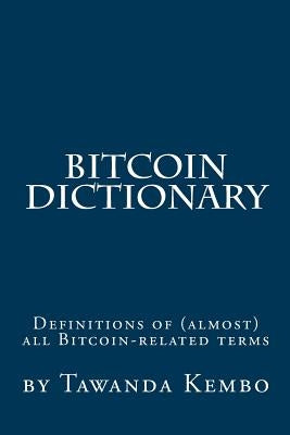 Bitcoin Dictionary by Andreev, Oleg