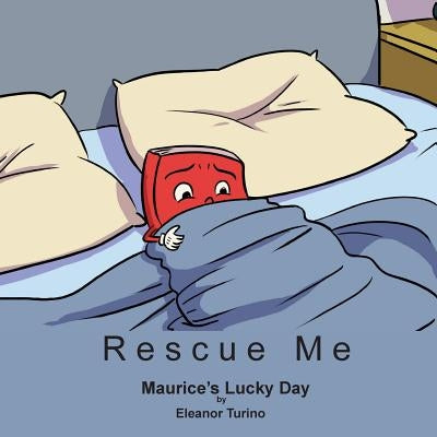 Rescue Me: Maurice's Lucky Day by Turino, Eleanor