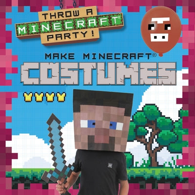 Make Minecraft(r) Costumes by Wood, Alix