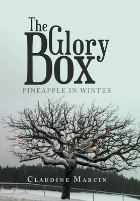 The Glory Box: Pineapple in Winter by Marcin, Claudine