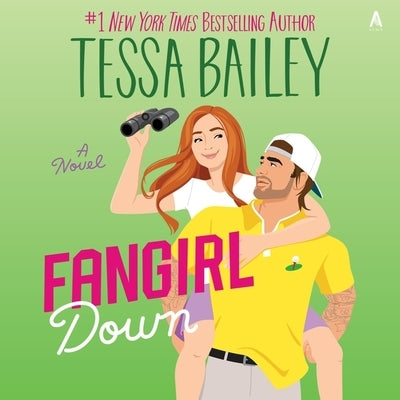 Fangirl Down by Bailey, Tessa