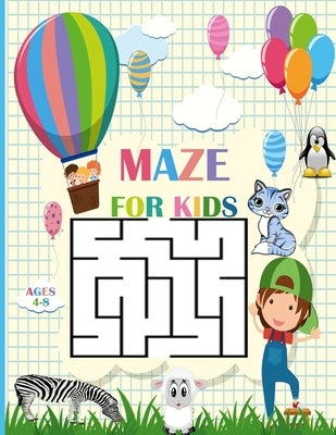 Mazes For Kids Ages 4-8: fun maze activity book for kids, kindergraten ages 4-6,6-8 - 3 Difficulty levels of learning activities, workbook for by Kids, Bz