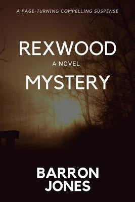 Rexwood Mystery by Jones, Barron