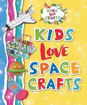 Kids Love Space Crafts by Ponto, Joanna