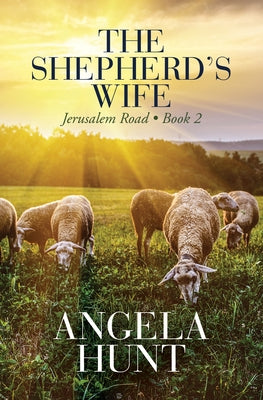 The Shepherd's Wife by Hunt, Angela