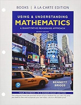 Using & Understanding Mathematics: A Quantitative Reasoning Approach by Bennett, Jeffrey