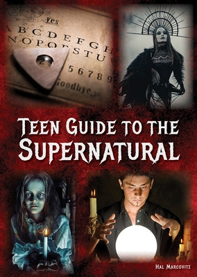 Teen Guide to the Supernatural by Marcovitz, Hal