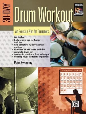 30-Day Drum Workout: An Exercise Plan for Drummers by Sweeney, Pete