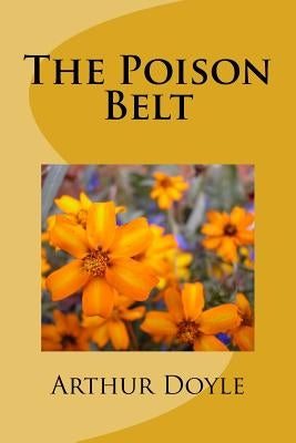 The Poison Belt by Doyle, Arthur Conan