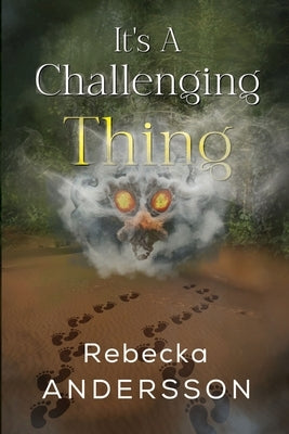 It's A Challenging Thing by Andersson, Rebecka