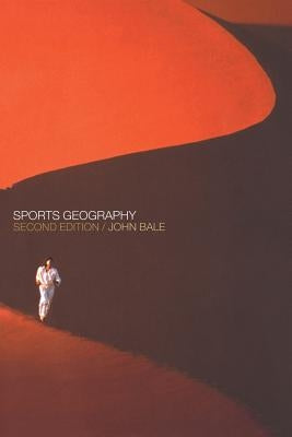 Sports Geography by Bale, J.