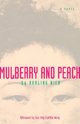 Mulberry and Peach: Two Women of China by Nieh, Hualing