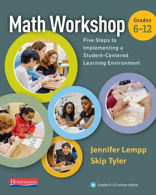 Math Workshop 6-12: Five Steps to Implementing a Student-Centered Learning Environment by Lempp, Jennifer