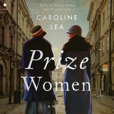 Prize Women by Lea, Caroline