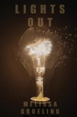 Lights Out by Groeling, Melissa