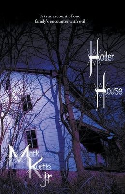 Holler House by Kurtis, Mark, Jr.