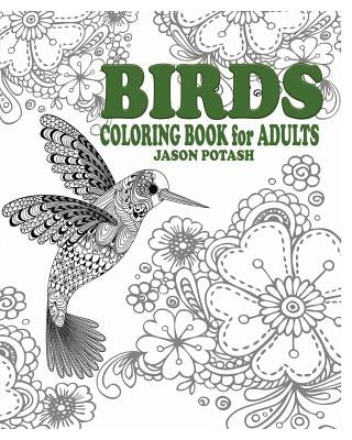 Birds Coloring Book for Adults by Potash, Jason