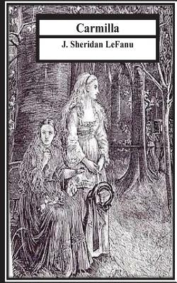 Carmilla by Sheridan Lefanu, J.