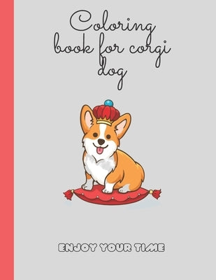 colouring book for corgi dog: corgi colouring book now one nice gift for kids and girls holidays books by Slassi, Oussama