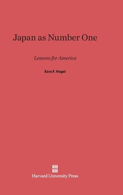 Japan as Number One by Vogel, Ezra F.