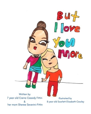 But I Love You More by Severini-Fittin, Sheree