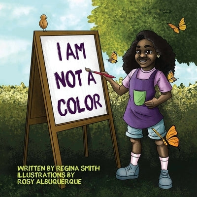 I Am Not A Color by Smith, Regina