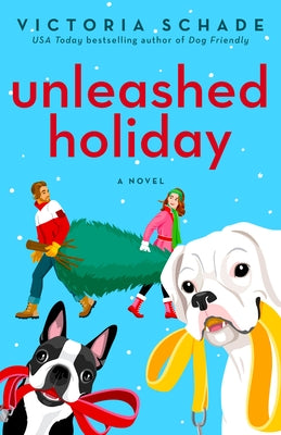 Unleashed Holiday by Schade, Victoria