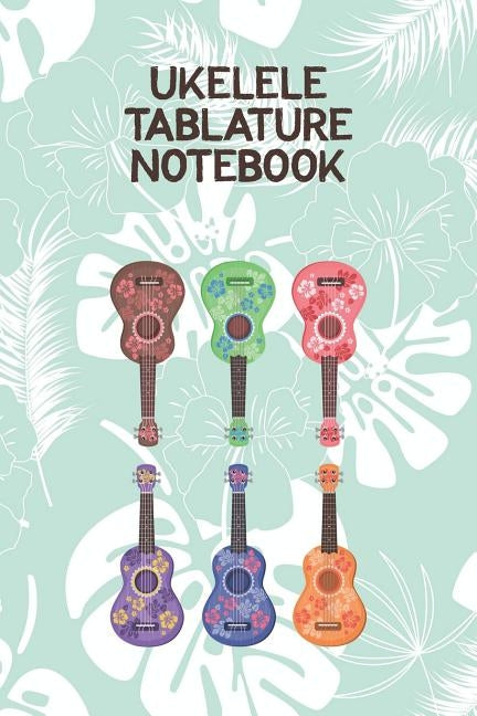 Ukelele Tablature Notebook: Designed For Composition, Songwriting and Performance of Uke Players by Epumer, Edward J.