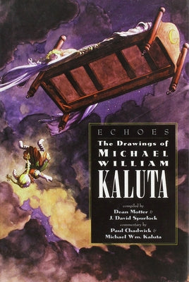 Echoes Drawings of Michael Wm Kaluta by Chadwick, Paul