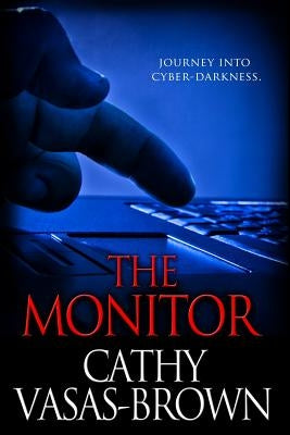 The Monitor by Vasas-Brown, Cathy