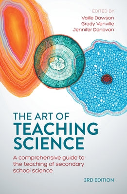 The Art of Teaching Science: A comprehensive guide to the teaching of secondary school science by Dawson, Vaille