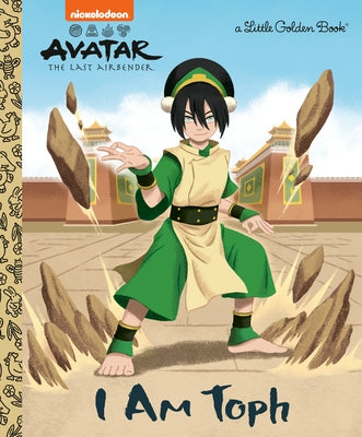 I Am Toph (Avatar: The Last Airbender) by Golden Books