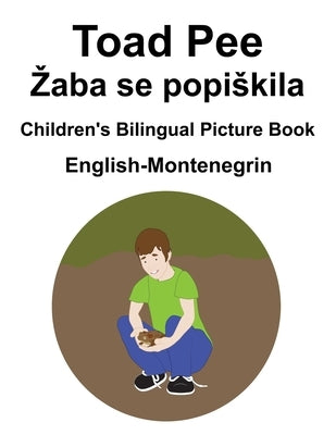 English-Montenegrin Toad Pee/Zaba se popiskila Children's Bilingual Picture Book by Carlson, Suzanne