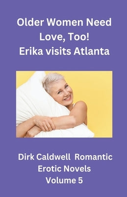 Older Women need Love, too! Erika visits Atlanta by Caldwell, Dirk