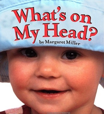 What's on My Head? by Miller, Margaret