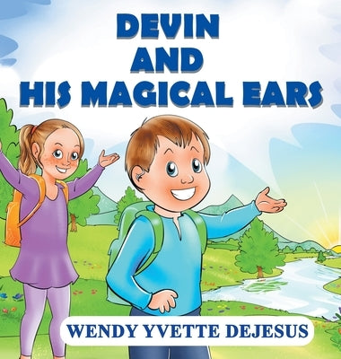 Devin and His Magical Ears by Yvette DeJesus, Wendy