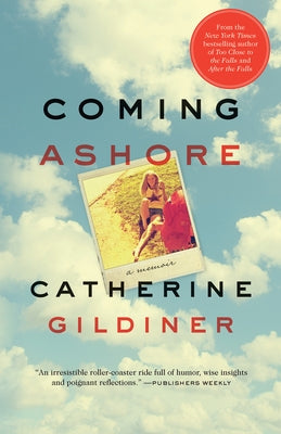 Coming Ashore: A Memoir by Gildiner, Catherine