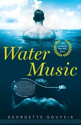 Water Music by Gouveia, Georgette