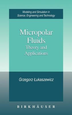 Micropolar Fluids: Theory and Applications by Lukaszewicz, Grzegorz