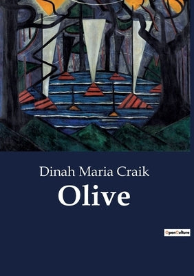 Olive by Craik, Dinah Maria