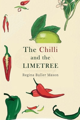 The Chilli and the Limetree by Mason, Regina Buller