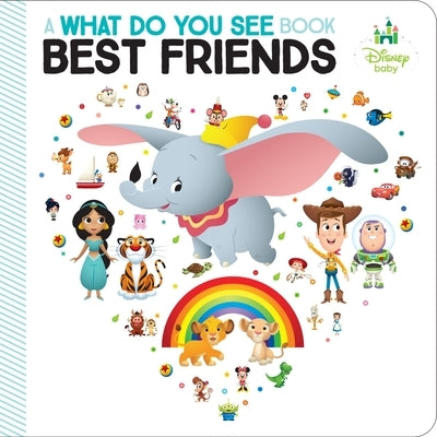 Disney Baby: Best Friends: A What Do You See Book by Pi Kids