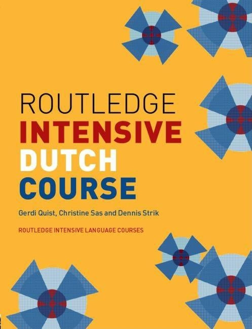 Routledge Intensive Dutch Course by Quist, Gerdi