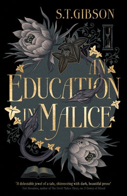 An Education in Malice by Gibson, S. T.