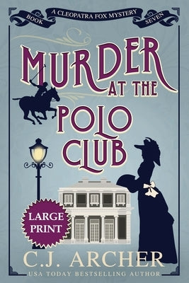 Murder at the Polo Club: Large Print by Archer, C. J.