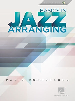 Basics in Jazz Arranging [With CD (Audio)] by Rutherford, Paris