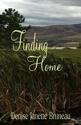 Finding Home by Bruneau, Denise Janette